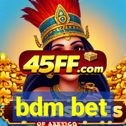 bdm bet